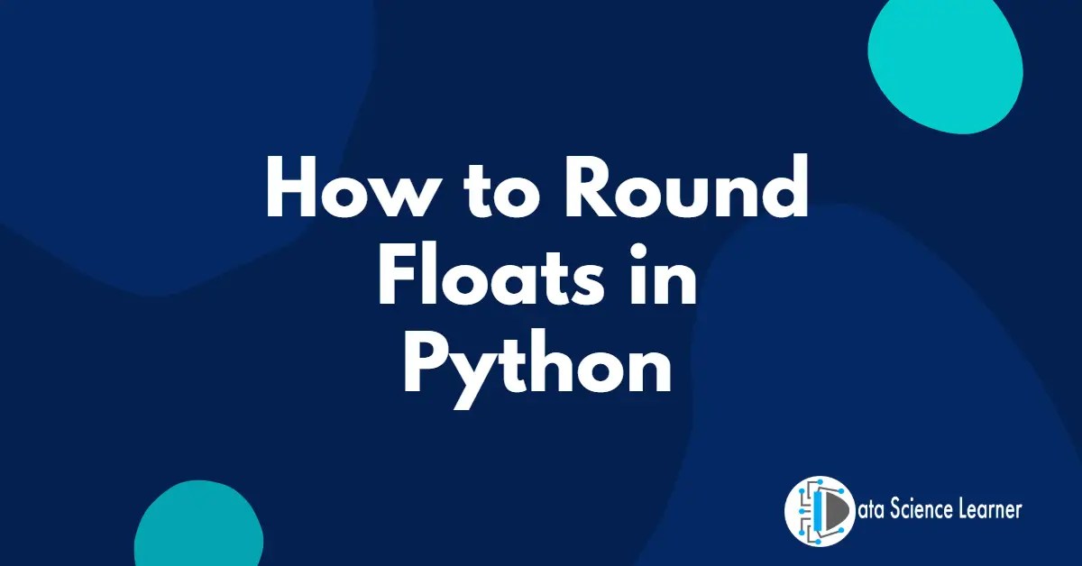 How to round float in python. Смотреть фото How to round float in python. Смотреть картинку How to round float in python. Картинка про How to round float in python. Фото How to round float in python