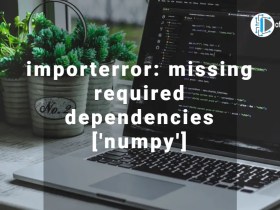 importerror_ missing required dependencies [