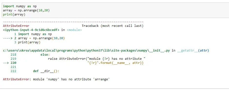 AttributeError module 'numpy' has no attribute 'arrange'