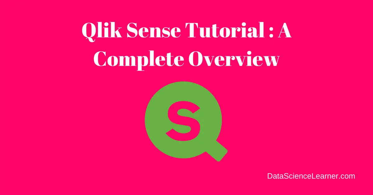 Qlik Sense Tutorial A Complete Overview For Beginners