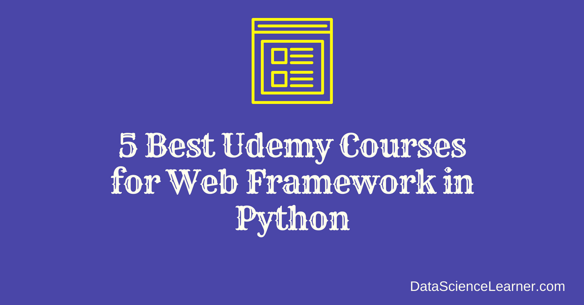 5 Best Udemy Courses for Web Framework in Python