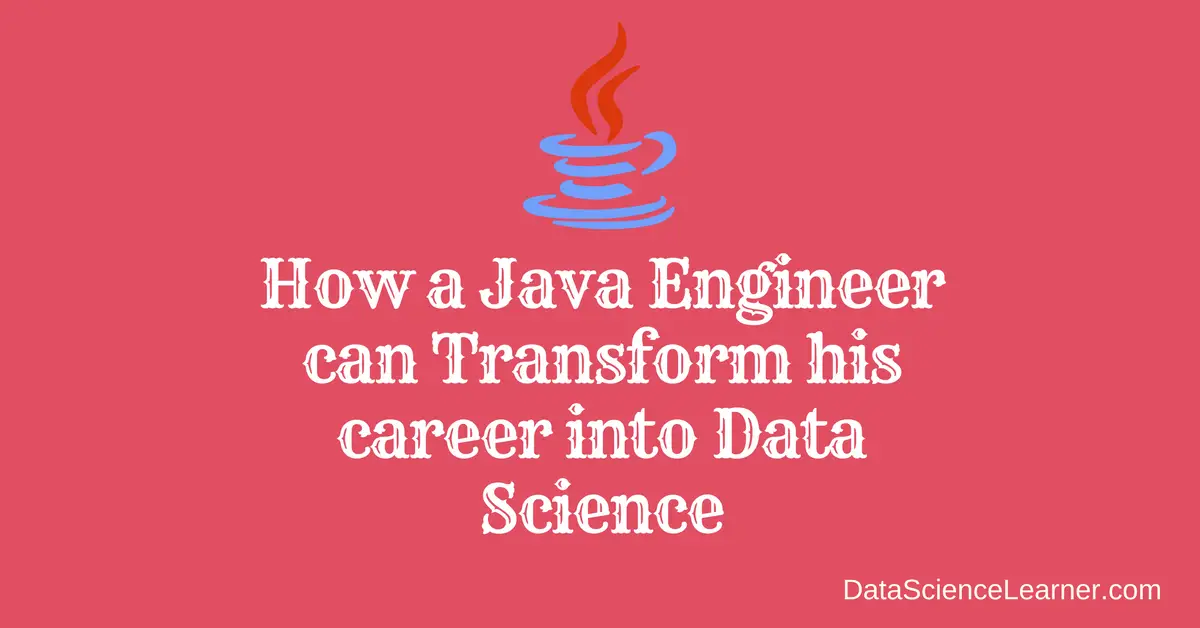 How a Java Engineer can Transform his career into Data Science