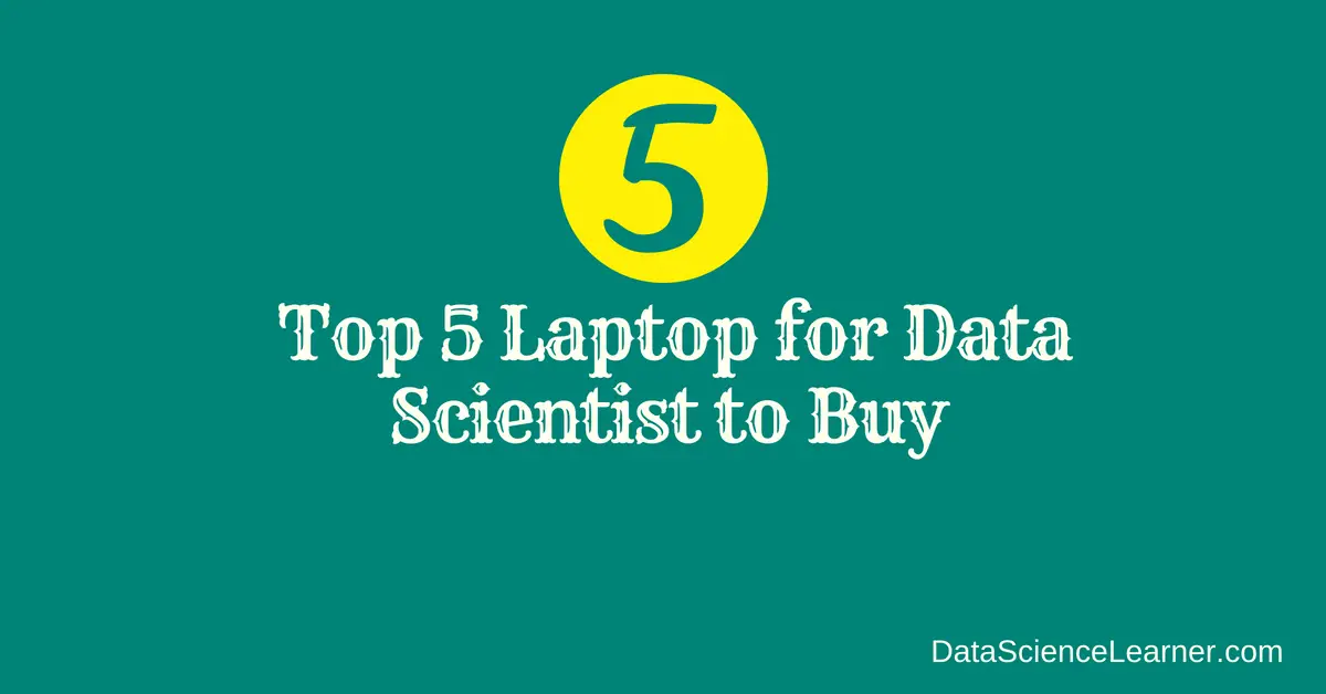Laptop for Data Scientist