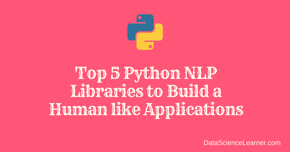 Top 5 Python NLP Libraries