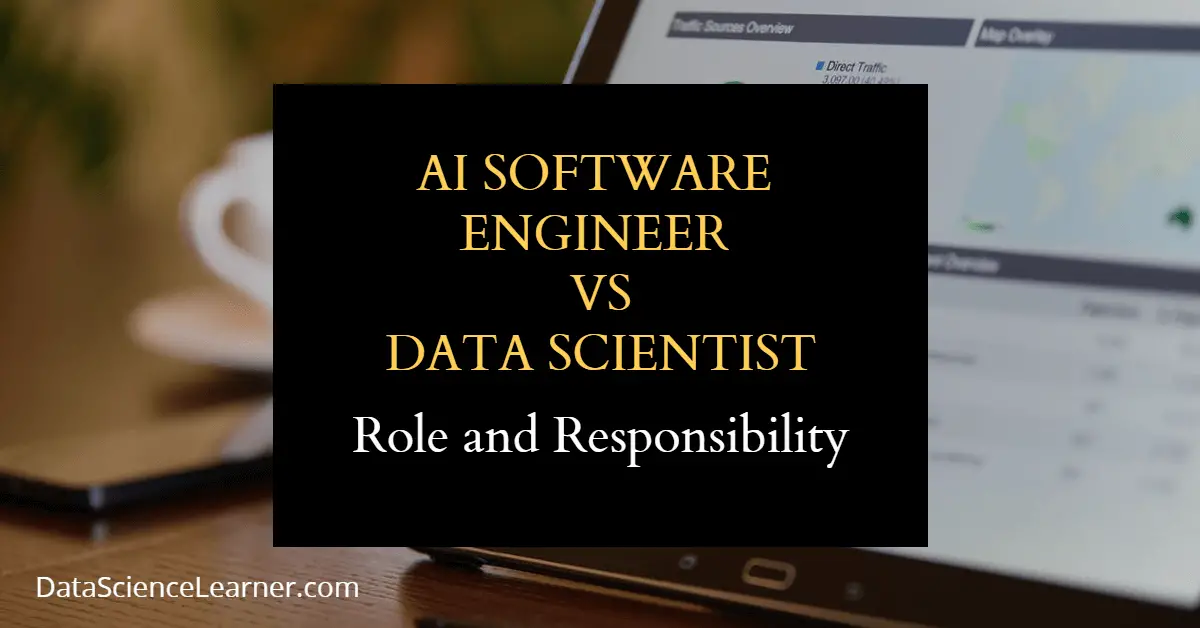 Ai Software Engineer Vs Data Scientist Role And Responsibility Ai Software Engineer Vs Data Scientist Role And Responsibility