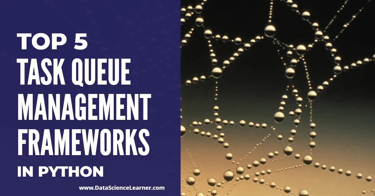 Top 5 Task queue Management Frameworks in Python