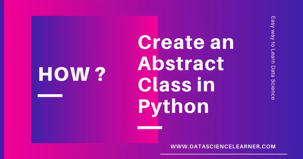 How to Create an Abstract Class in Python
