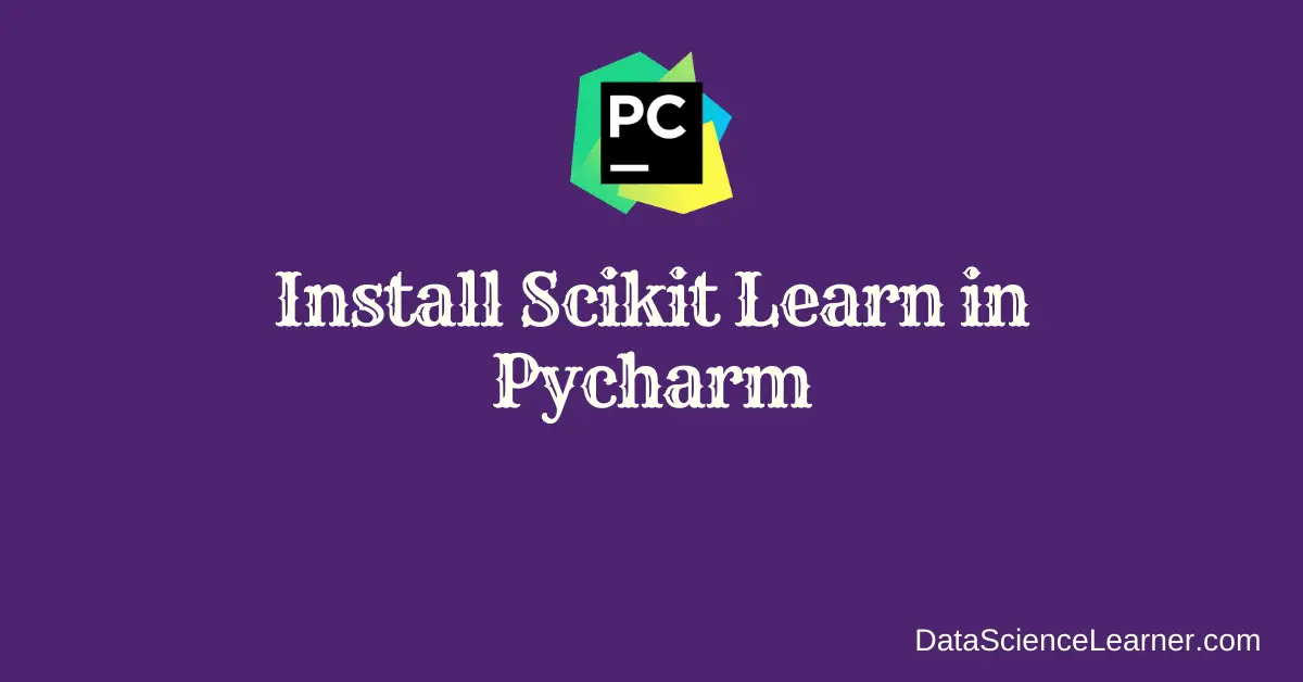 Install Scikit Learn in Pycharm