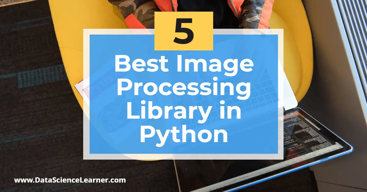 Best Image Processing Library in Python