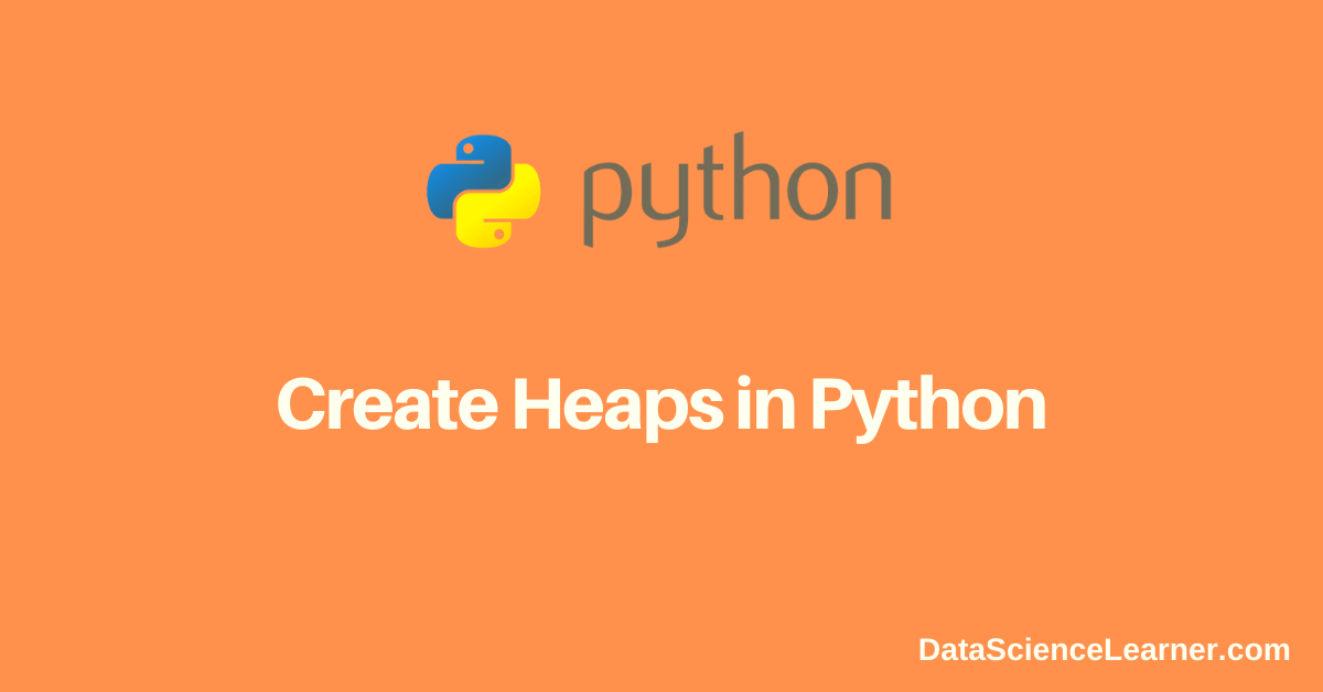 Create Heaps in Python