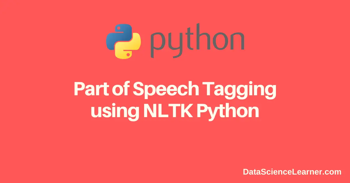 Part of Speech Tagging using NLTK Python