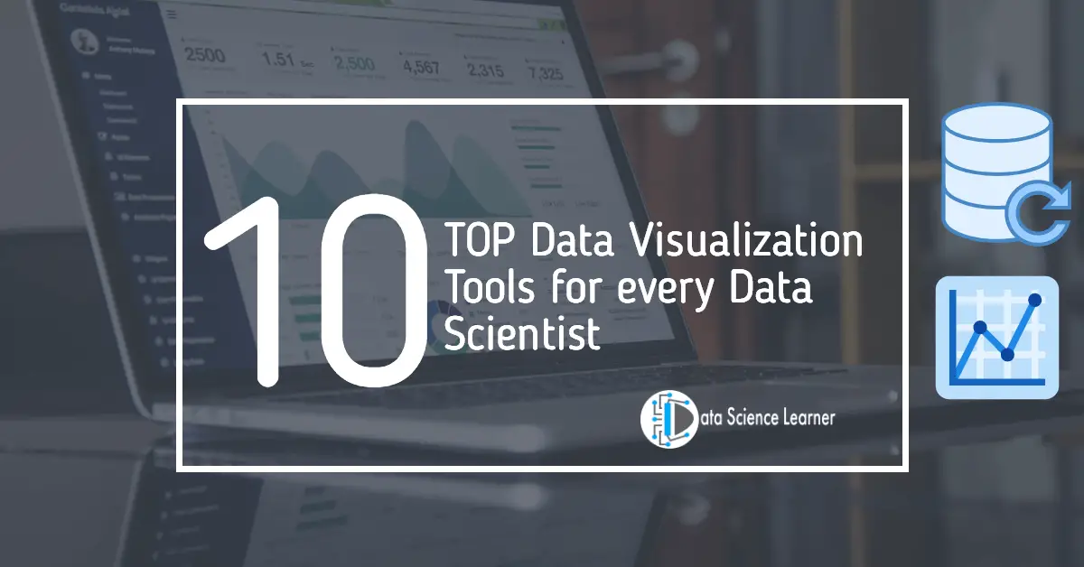 TOP Data Visualization Tools for every Data Scientist