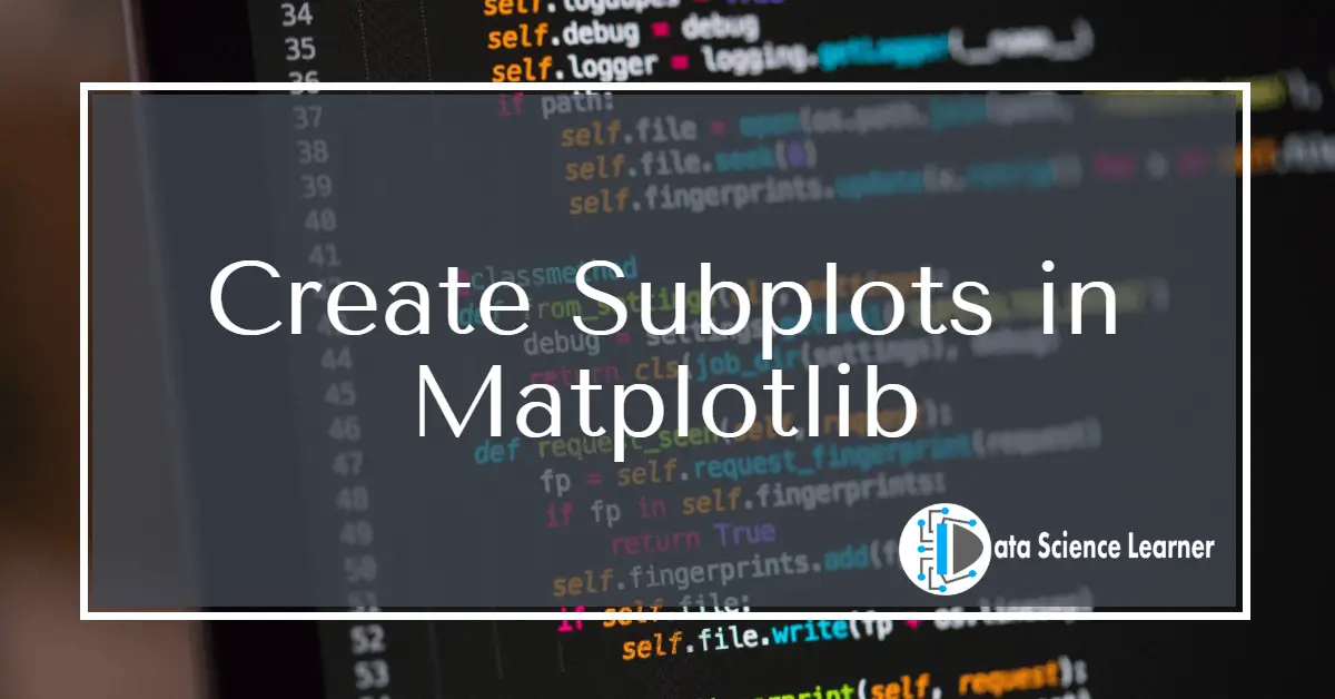 Create Subplots in Matplotlib featured image