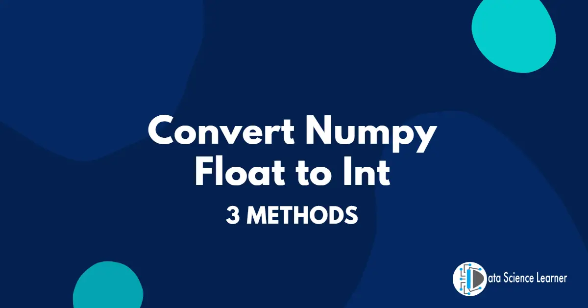 Convert Numpy Float to Int