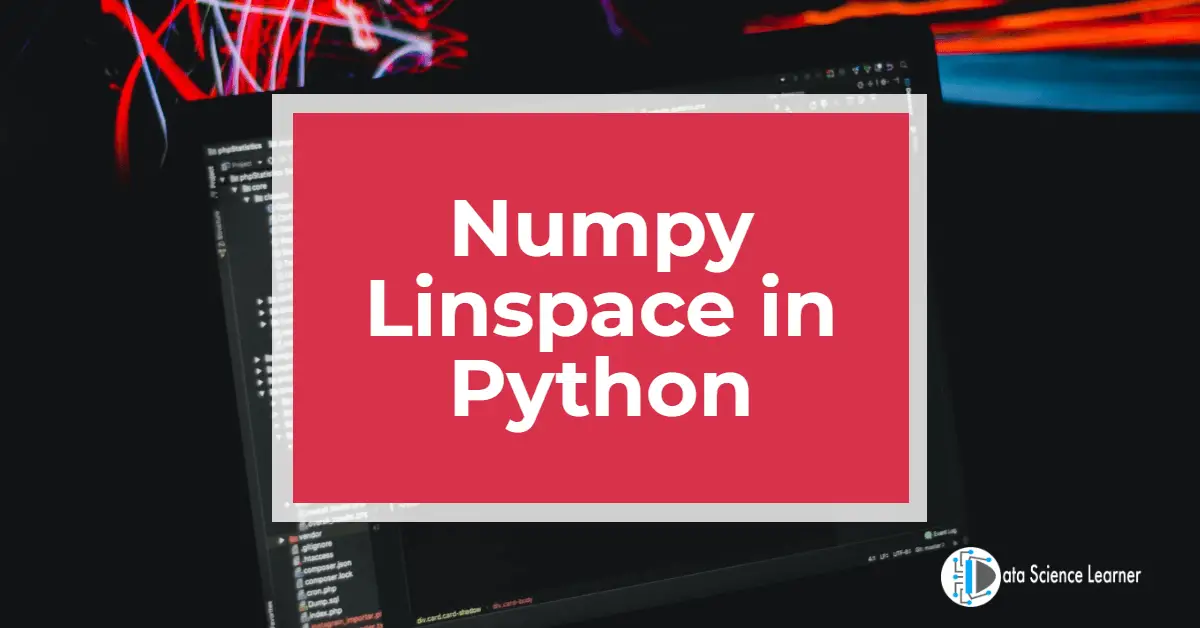 Numpy Linspace in Python featured image