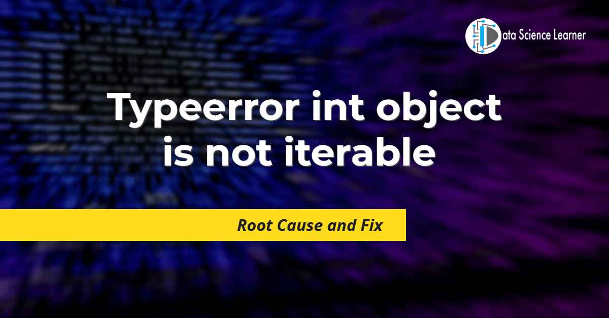 Typeerror int object is not iterable