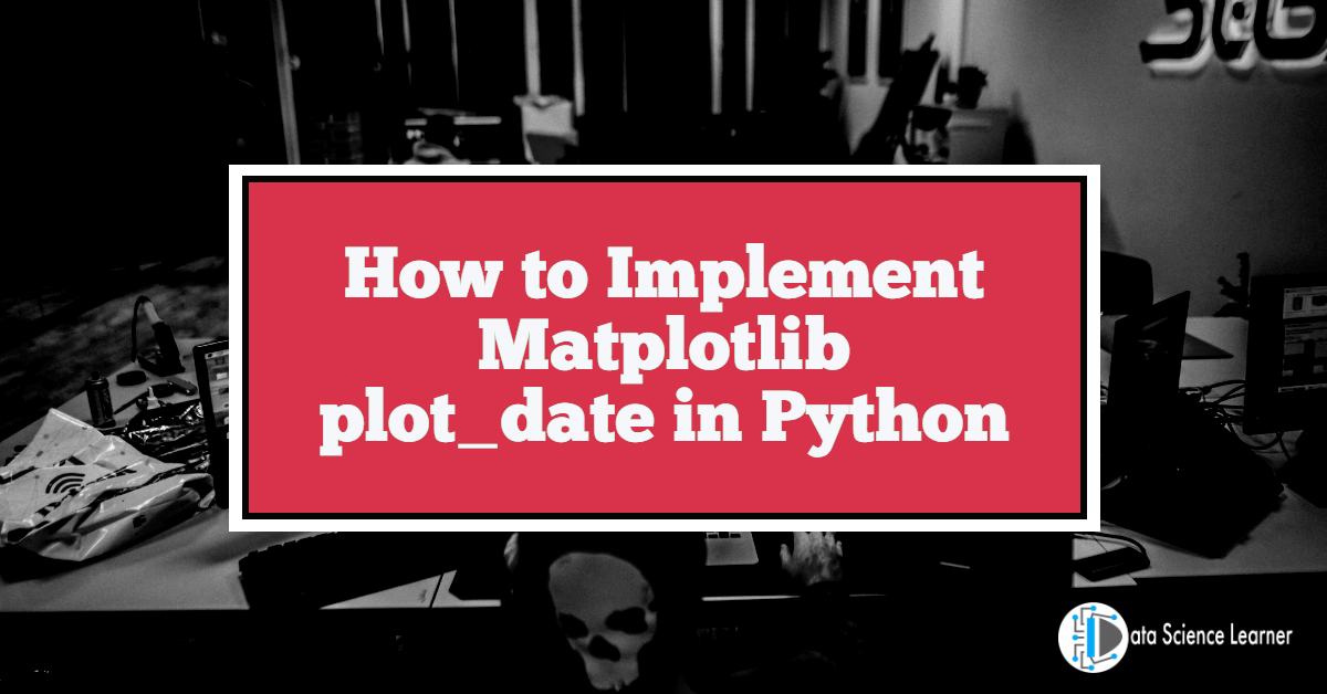 How to Implement Matplotlib plot_date in Python