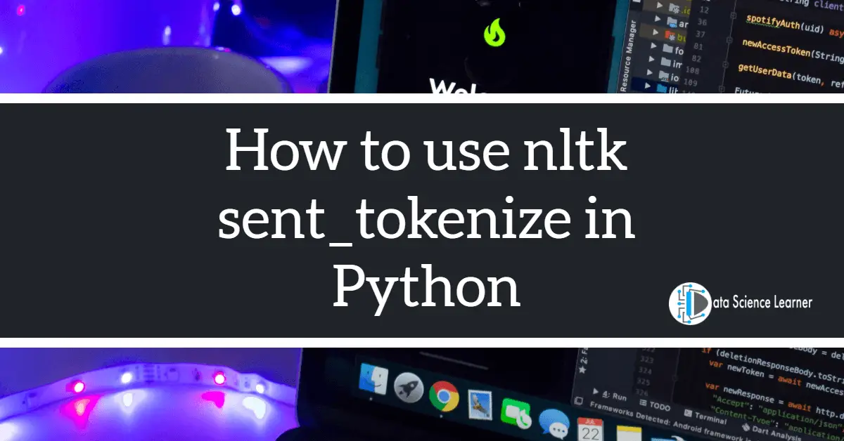 How to use nltk sent_tokenize in Python