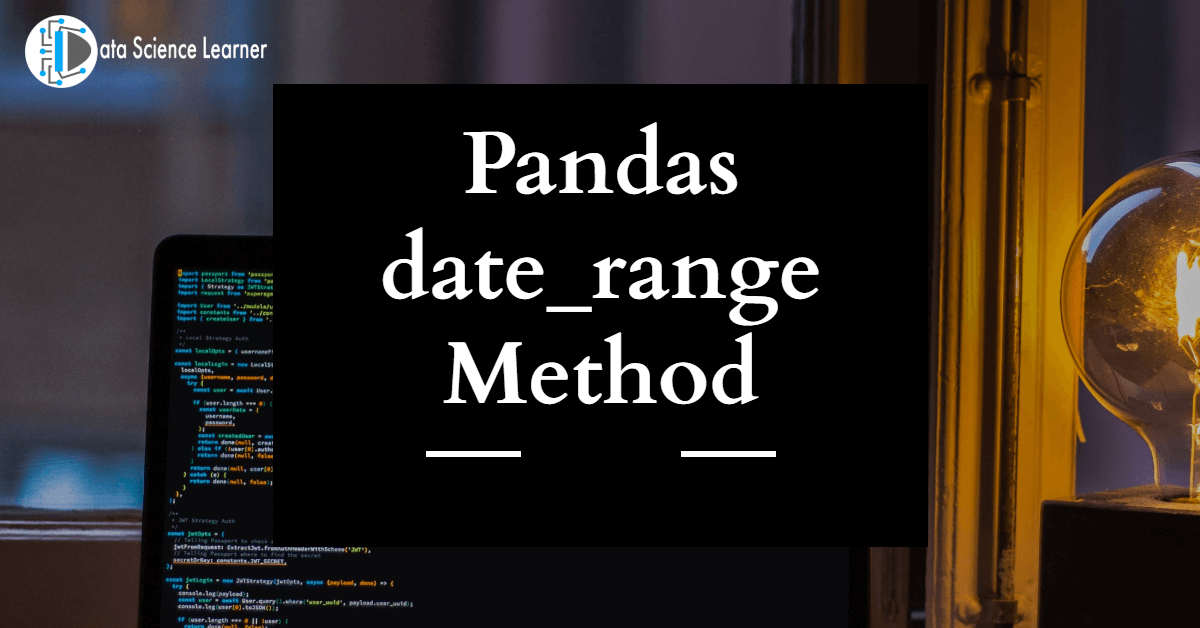 Pandas date_range Method example