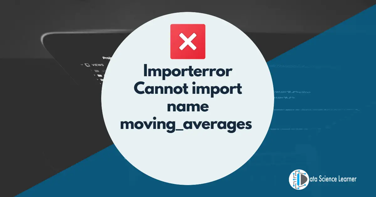 Importerror Cannot import name moving_averages