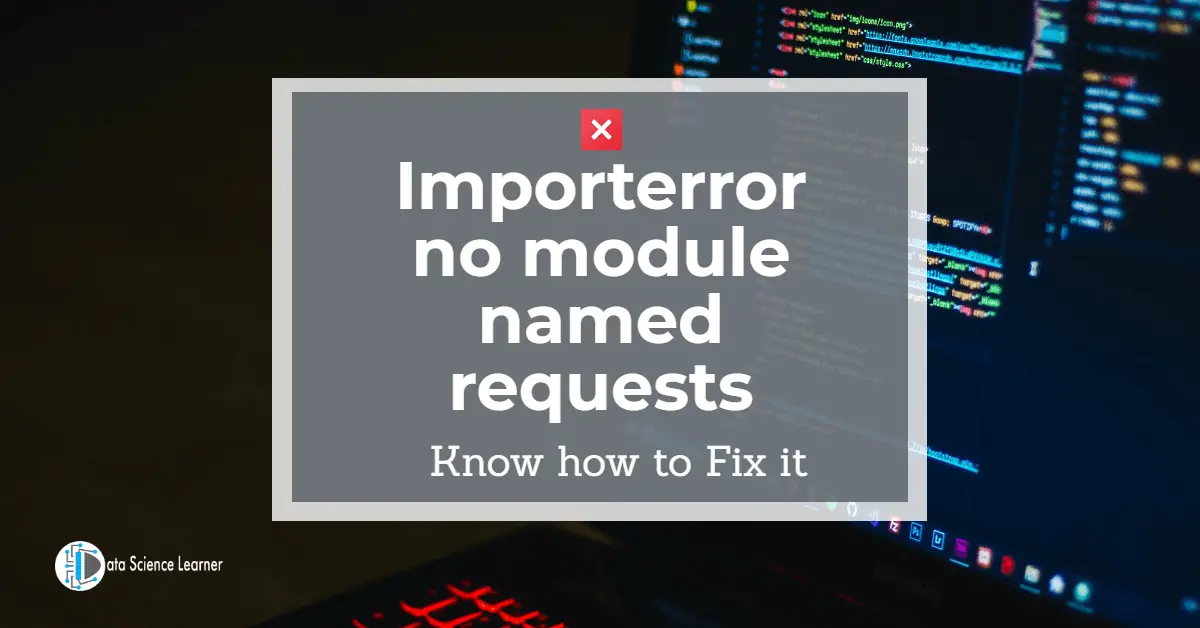 Importerror no module named requests