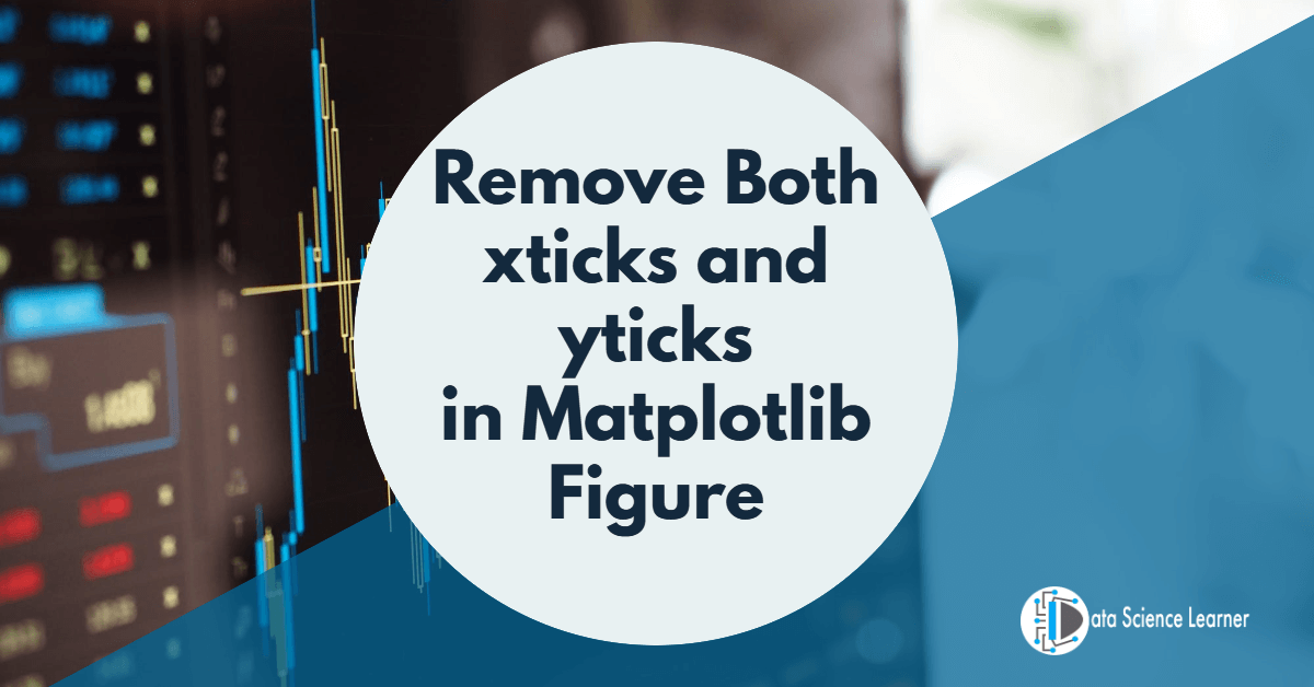 Matplotlib Remove Ticks
