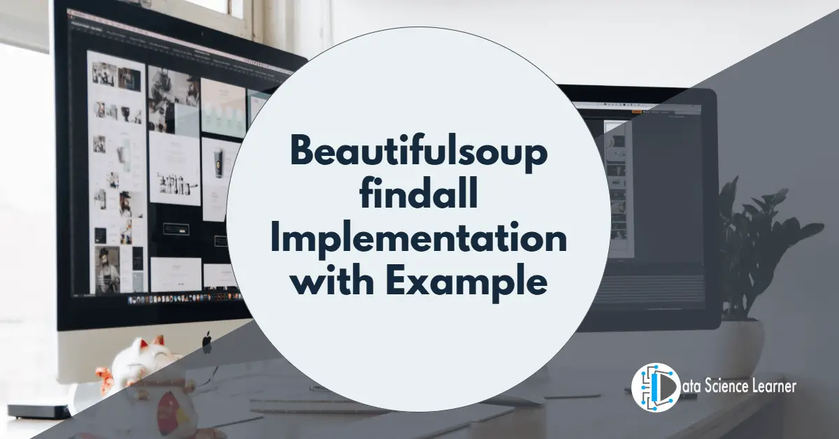 Beautifulsoup findall Implementation with Example