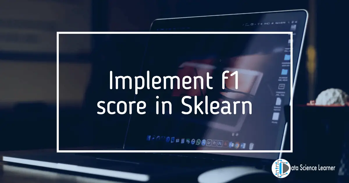 Implement f1 score in Sklearn