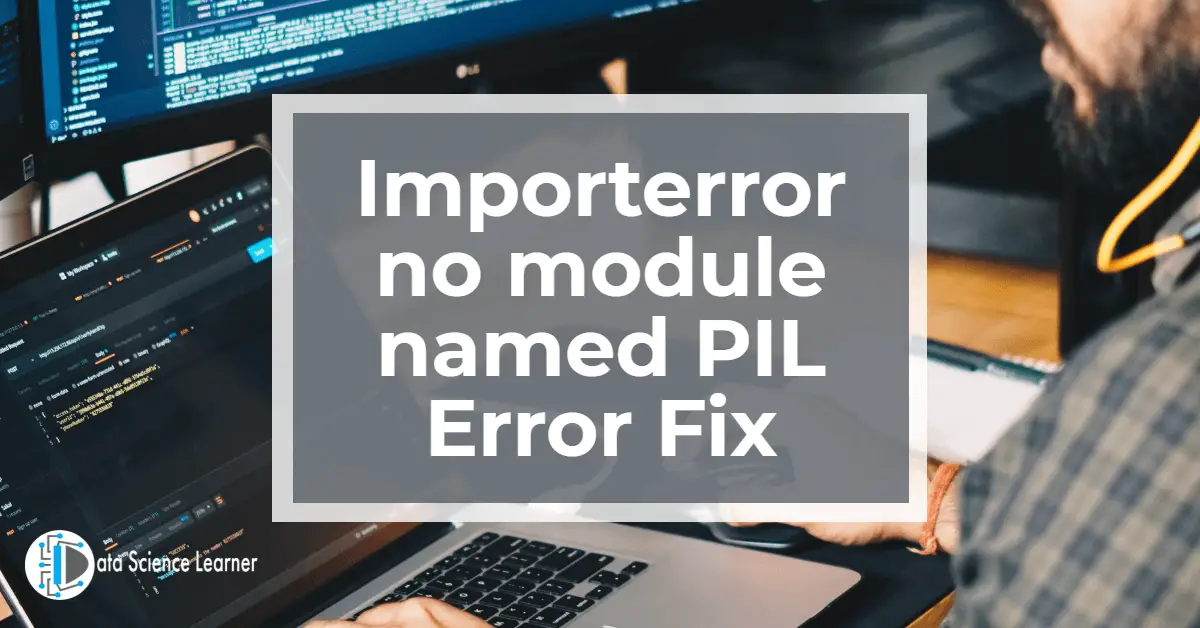 Importerror no module named PIL Error Fix