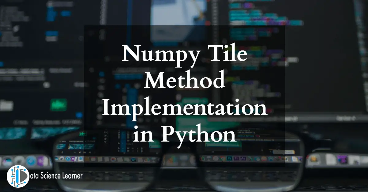 Numpy Tile Method Implementation in Python