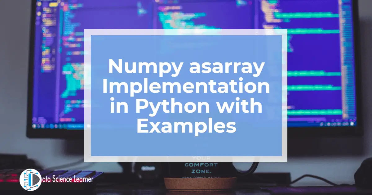 Numpy asarray Implementation in Python with Examples