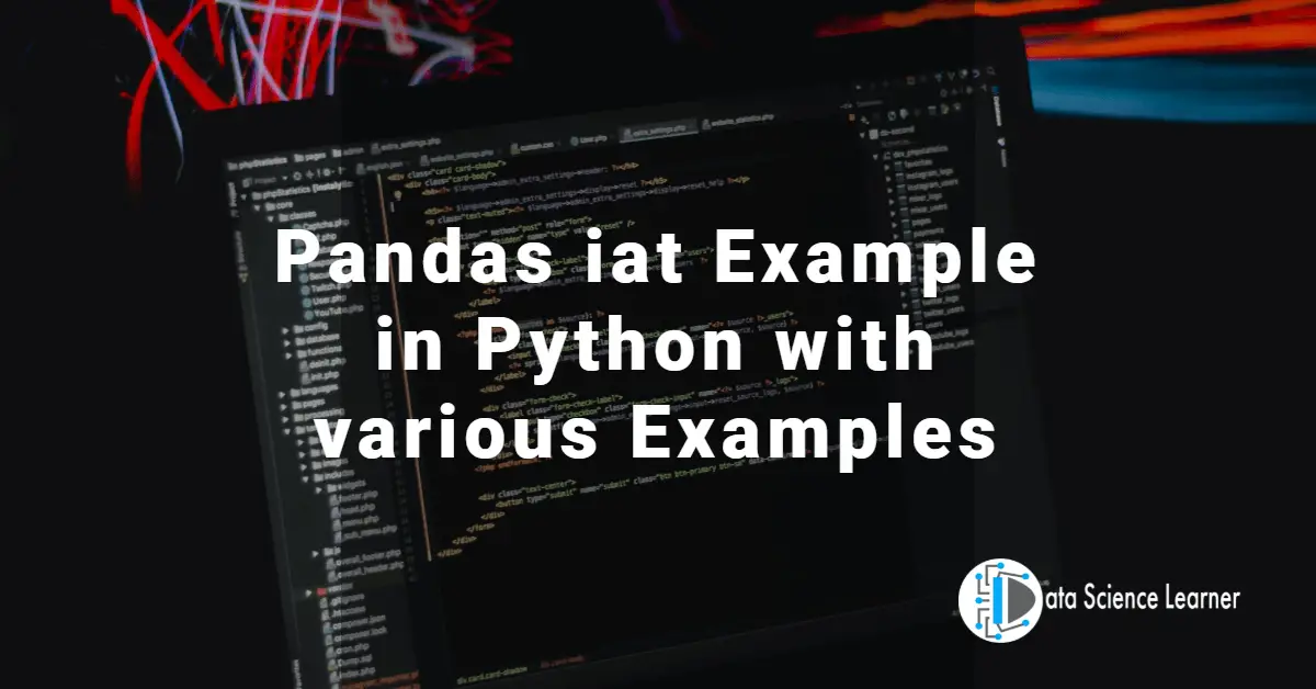 Pandas iat Example in Python with various Examples