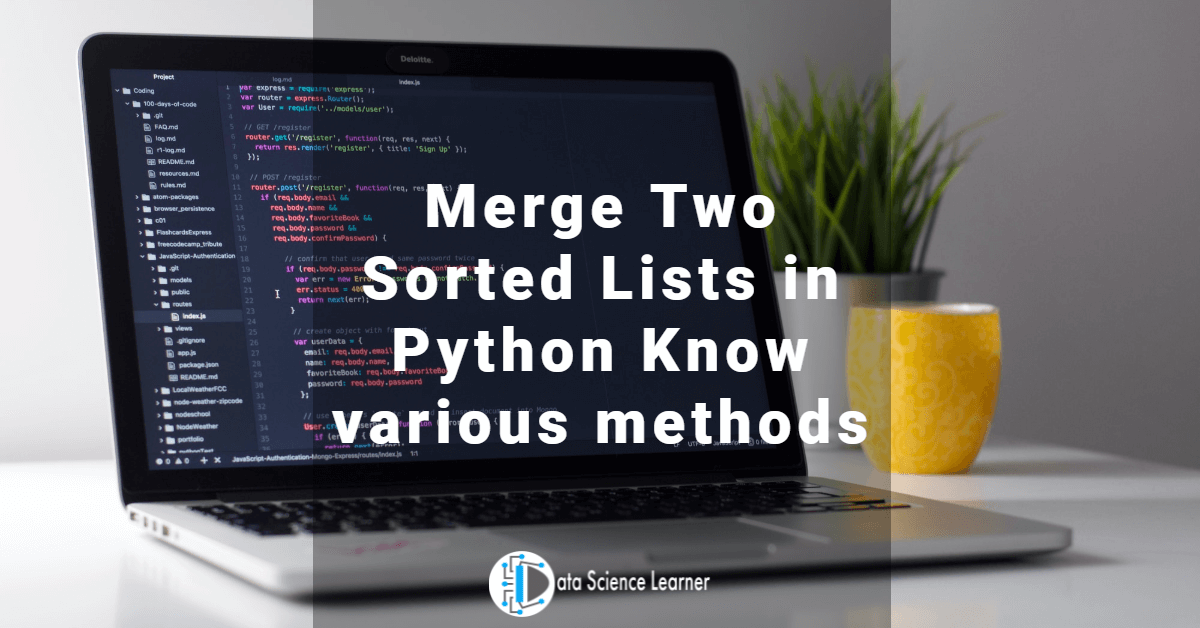 Merge Two Sorted Lists in Python Know various methods