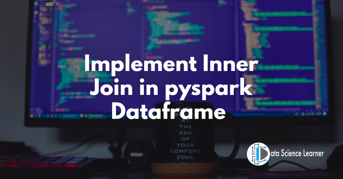 Implement Inner Join in pyspark Dataframe