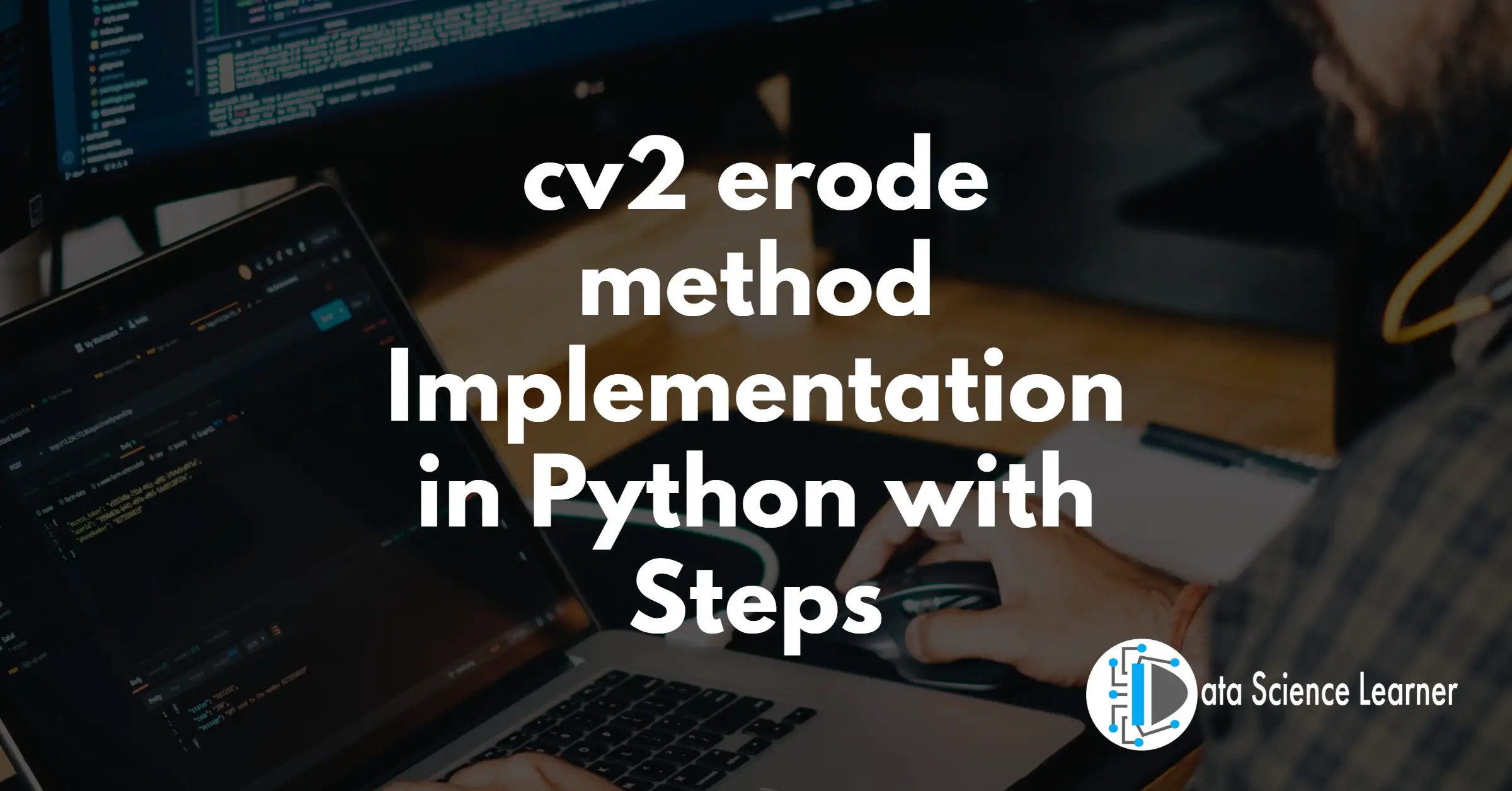 cv2 erode method Implementation in Python with Steps
