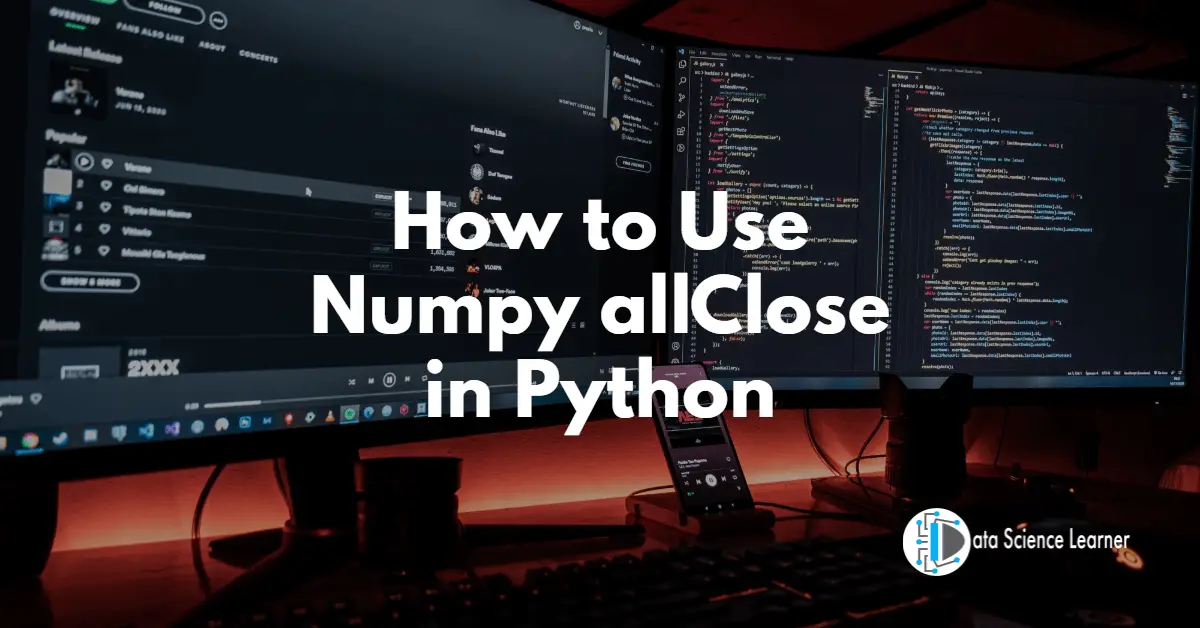 How to Use Numpy allClose in Python