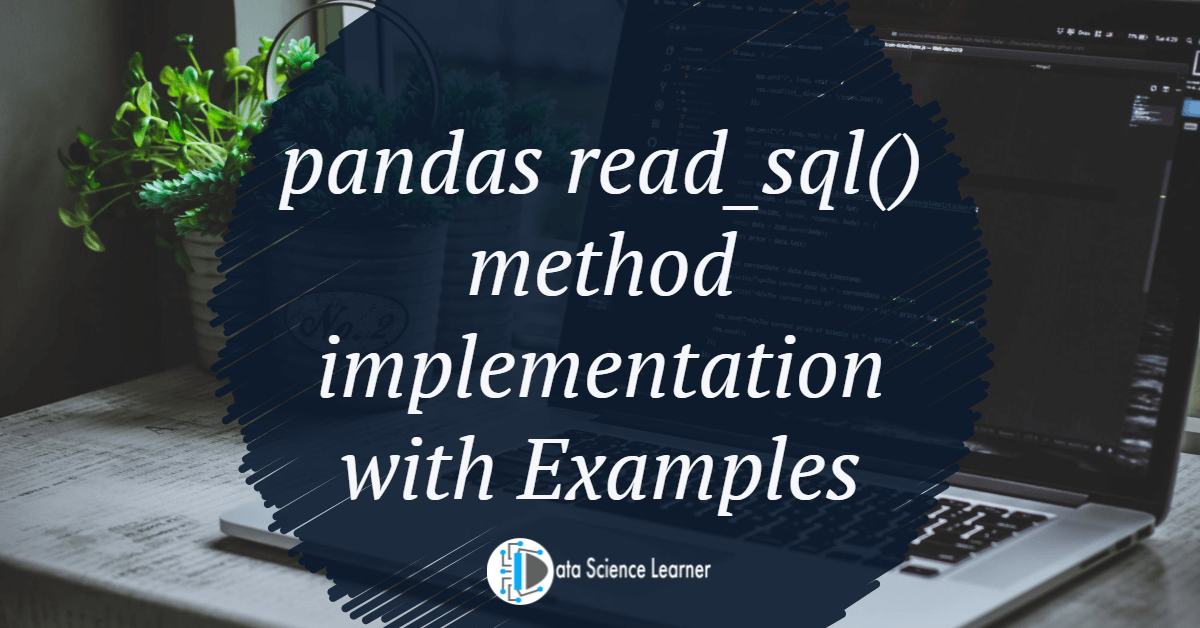 pandas read_sql() method implementation with Examples