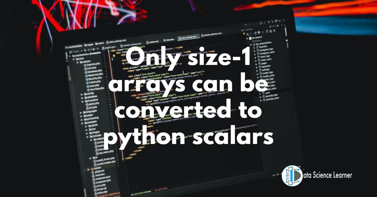Only size-1 arrays can be converted to python scalars