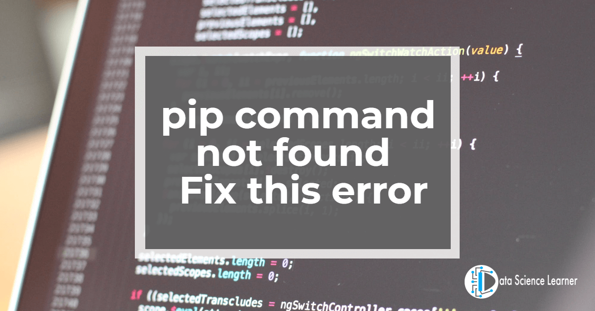 pip command not found Fix this error