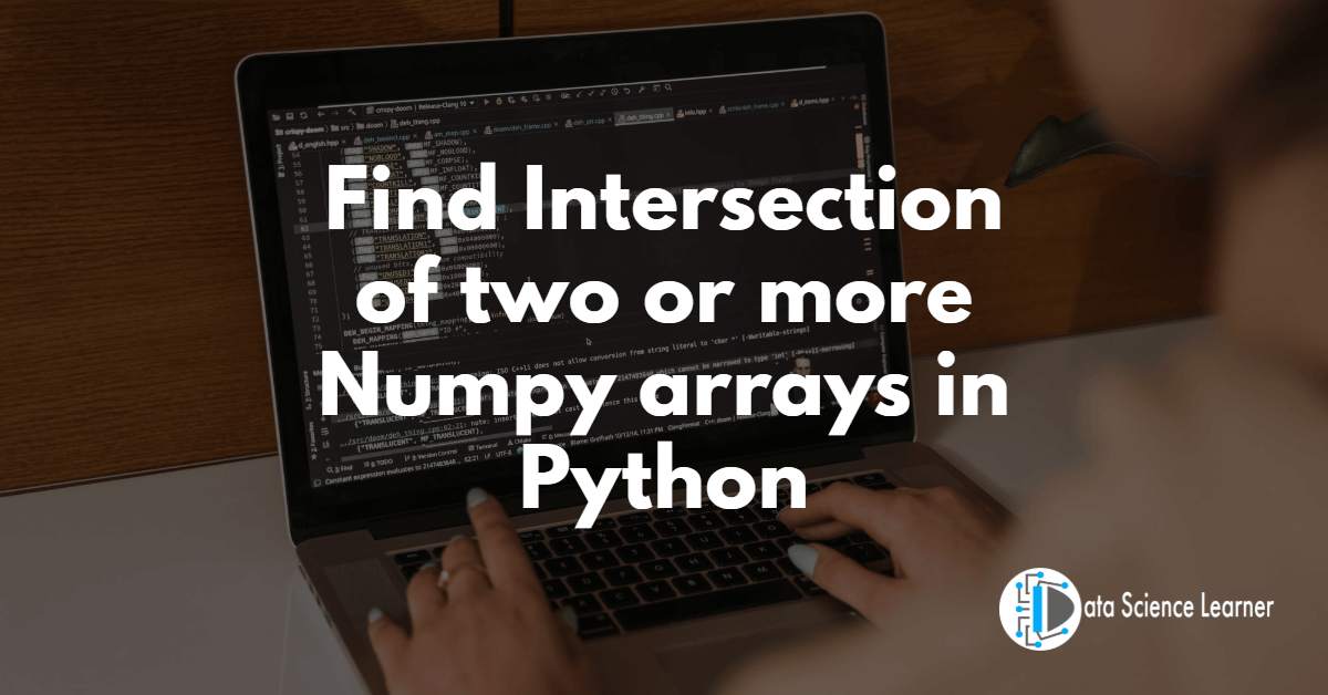 Find Intersection of two or more arrays in Python using numpy intersect1d method