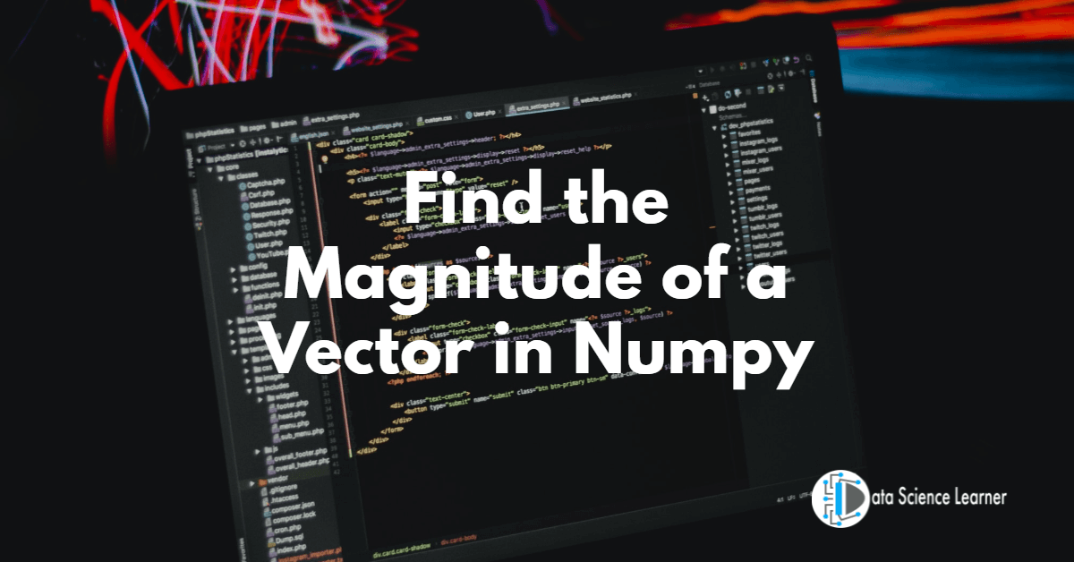 Find the Magnitude of a Vector in Numpy