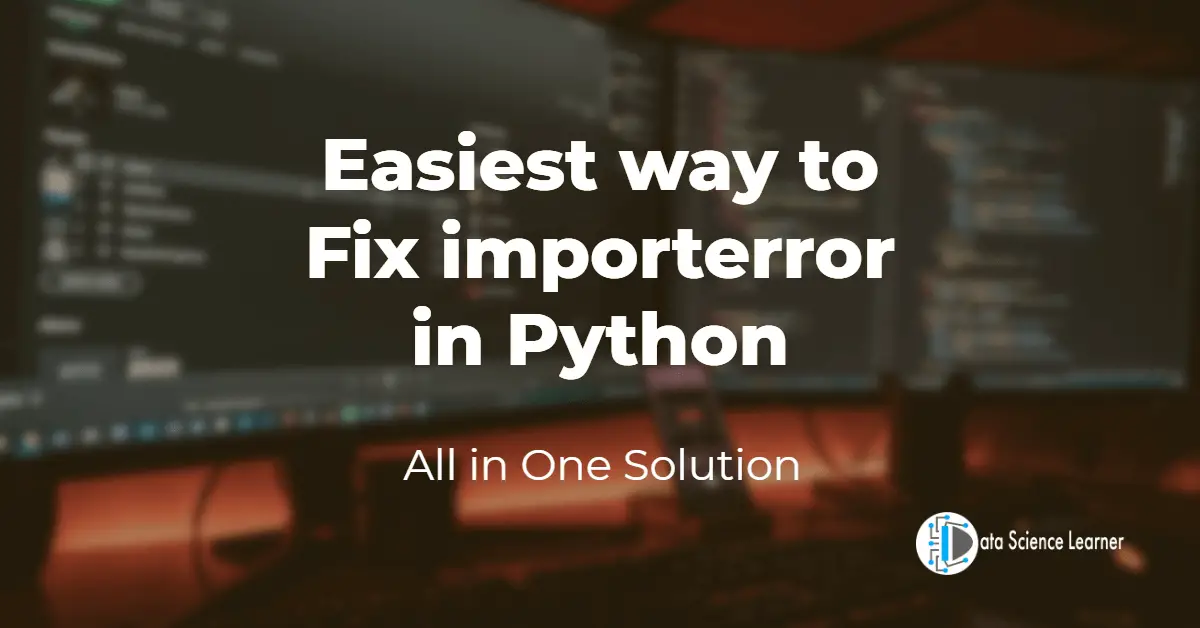 Easiest way to Fix importerror in Python