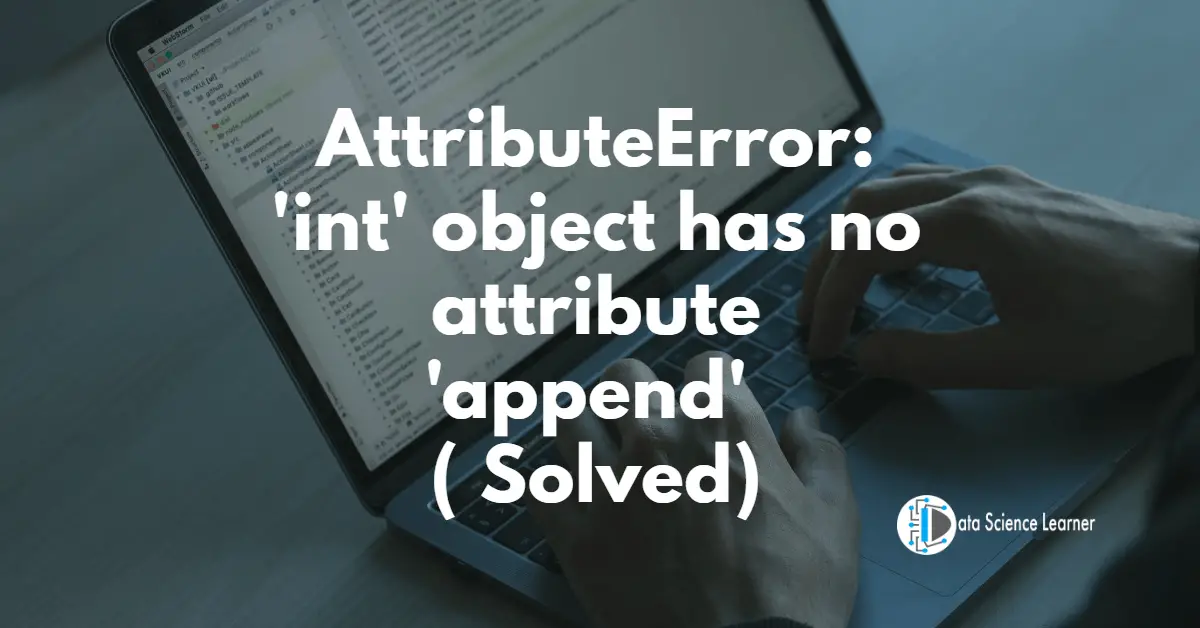 AttributeError_ 'int' object has no attribute 'append'