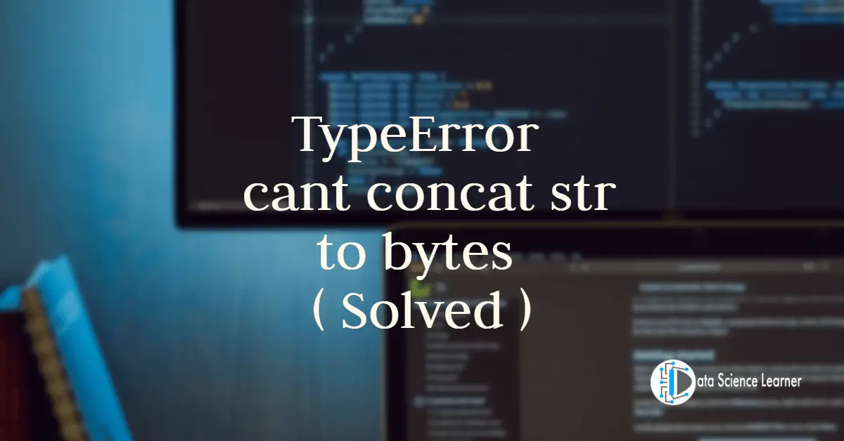 TypeError cant concat str to bytes