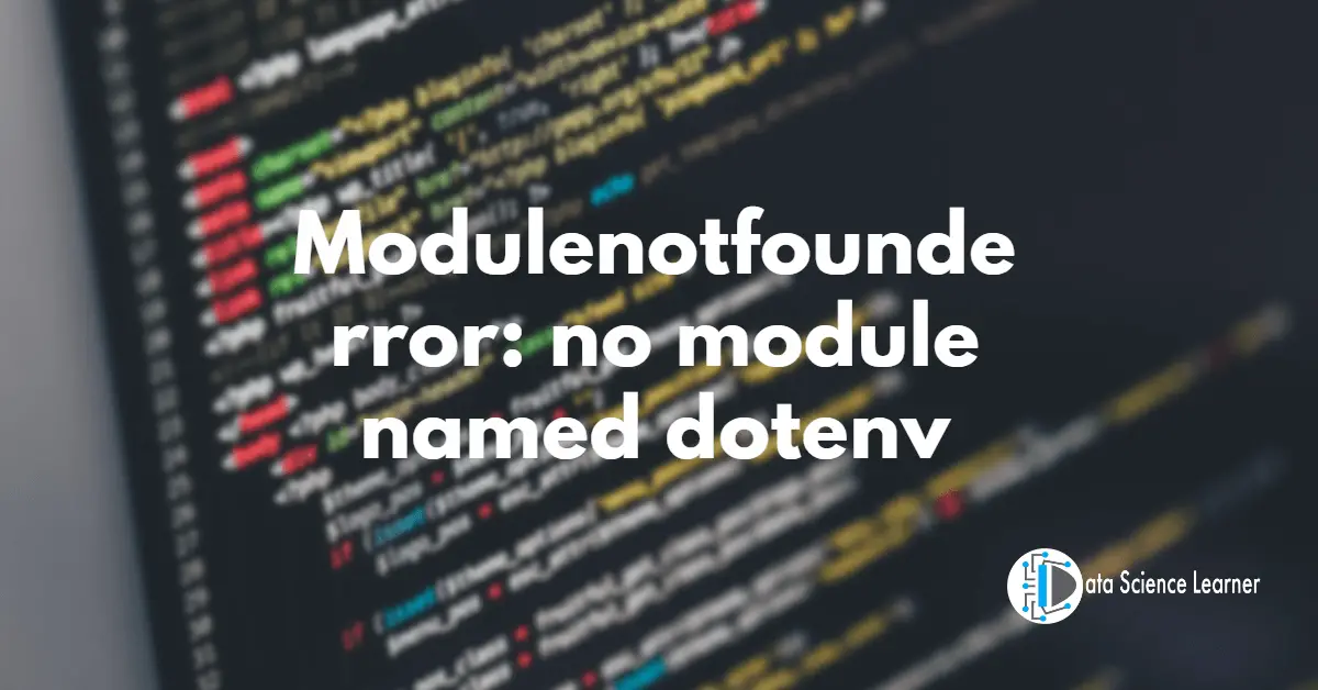Modulenotfounderror_ no module named dotenv