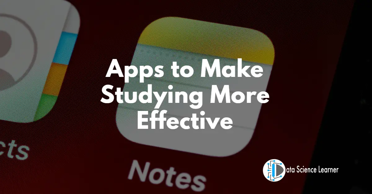 Apps to Make Studying More Effective