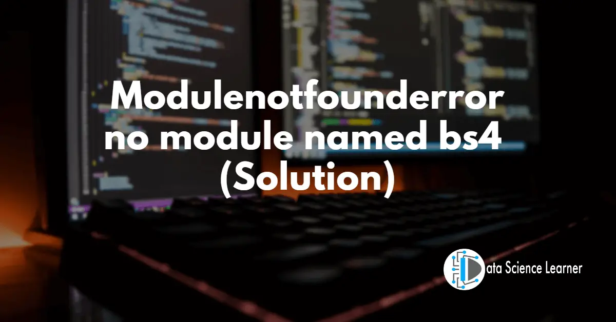 Modulenotfounderror no module named bs4