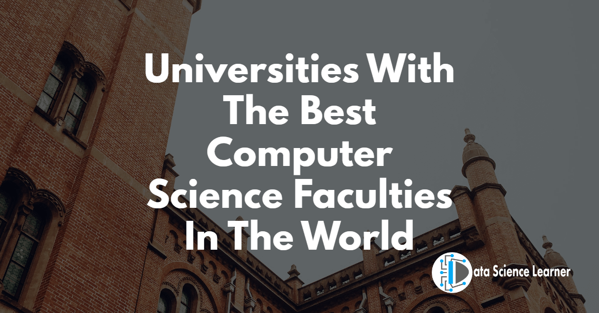 Universities With The Best Computer Science Faculties In The World