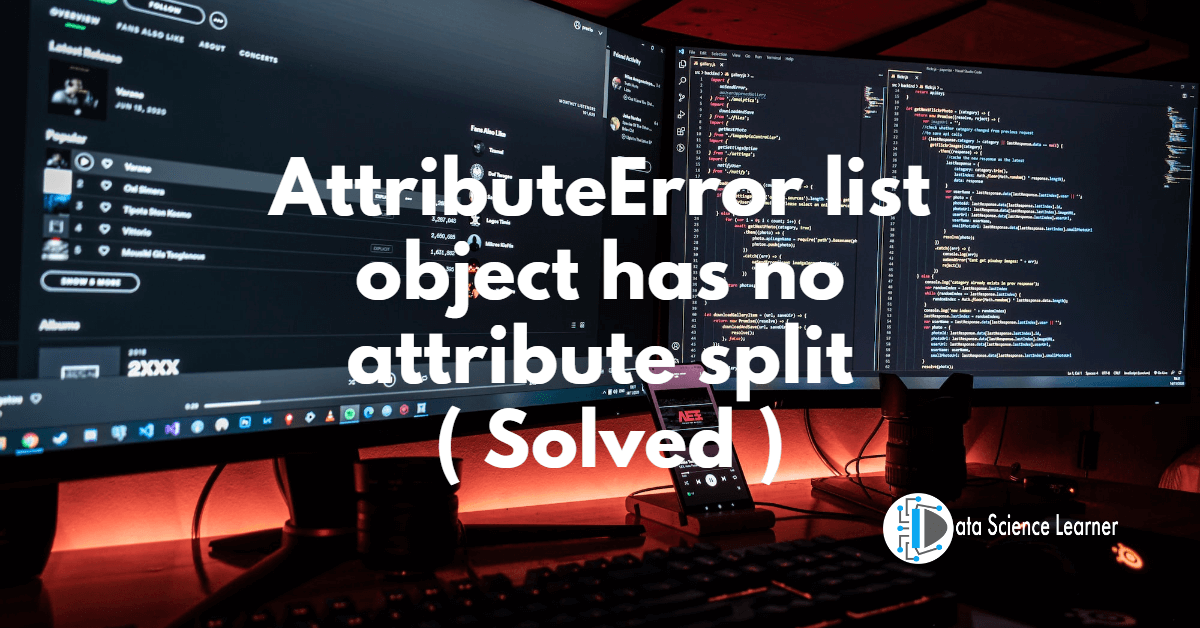 AttributeError list object has no attribute split ( Solved )