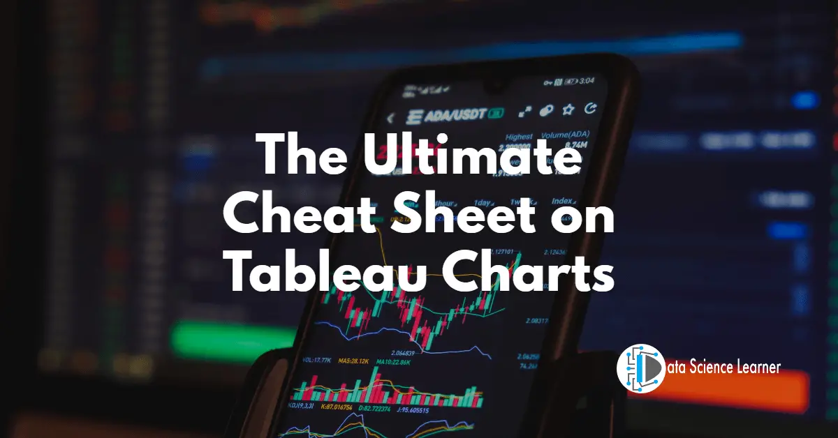The Ultimate Cheat Sheet on Tableau Charts